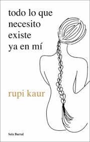 TODO LO QUE NECESITO EXISTE YA EN MÍ | 9788432237720 | KAUR, RUPI