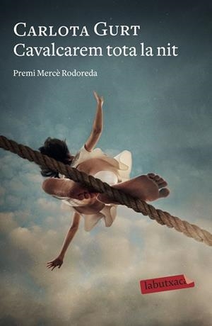 CAVALCAREM TOTA LA NIT. PREMI MERCE RODOREDA 2019 | 9788418572098 | GURT, CARLOTA