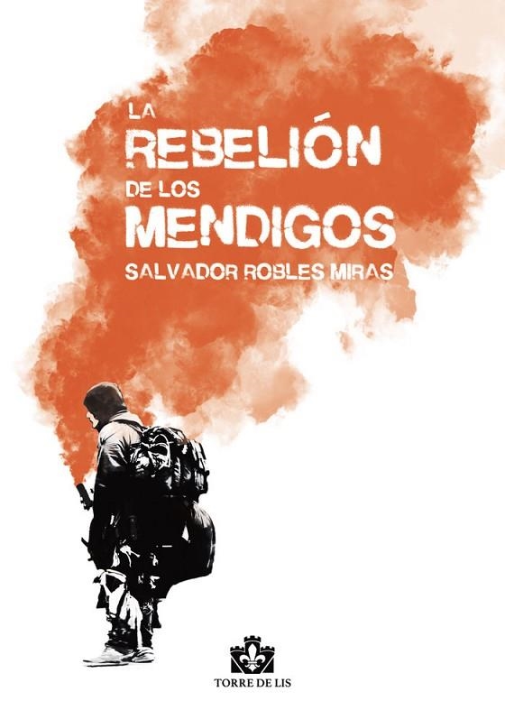 LA REBELIÓN DE LOS MENDIGOS | 9788412297003 | ROBLES MIRAS, SALVADOR