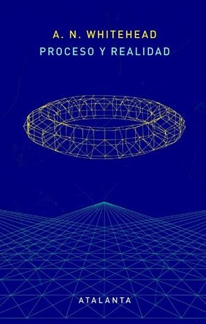 PROCESO Y REALIDAD. UN ENSAYO DE COSMOLOGIA | 9788412213027 | WHITEHEAD,A.N.