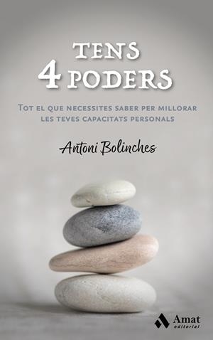 TENS 4 PODERS. TOT EL QUE NECESSITES SABER PER MILLORAR LES TEVES CAPACITATS PERSONALS | 9788418114687 | BOLINCHES, ANTONI