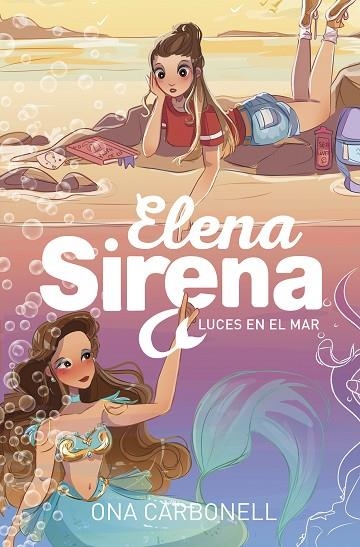 LUCES EN EL MAR.  ELENA SIRENA 4 | 9788420440200 | CARBONELL, ONA