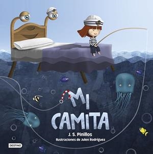 MI CAMITA. EL MEJOR CUENTO PARA QUE TUS HIJOS DUERMAN SOLOS | 9788408237983 | PINILLOS, J. S.