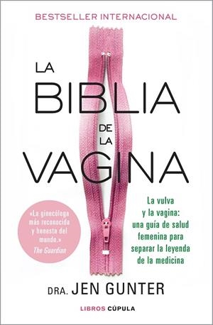 LA BIBLIA DE LA VAGINA. LA VULVA Y LA VAGINA: UNA GUIA DE SALUD FEMENINA PARA SEPARAR LA LEYENDA DE LA MEDICINA | 9788448026820 | GUNTER, JENNIFER
