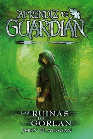 LAS RUINAS DE GORLAN   APRENDIZ DE GUARDIÁN 1 | 9788416387847 | FLANAGAN, JOHN