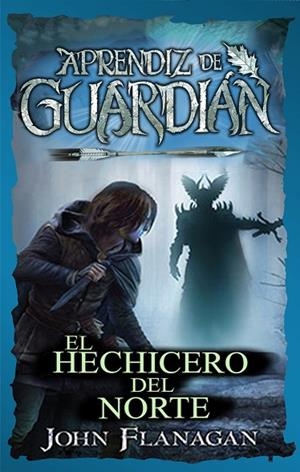EL HECHICERO DEL NORTE  APRENDIZ DE GUARDIAN 4 | 9788417390655 | FLANAGAN, JOHN