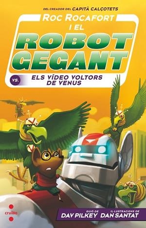 ROC ROCAFORT I EL ROBOT GEGANT CONTRA ELS VIDEO VOLTORS DE VENUS | 9788466149075 | PILKEY, DAV