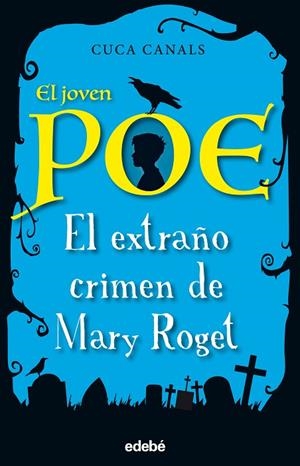 EL EXTRAÑO CRIMEN DE MARY ROGET | 9788468331843 | CANALS, CUCA/SEUDÓNIMO