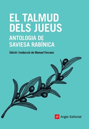 EL TALMUD DELS JUEUS  ANTOLOGIA DE SAVIESA RABÍNICA | 9788418197512 | MANUEL FORCANO