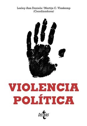 VIOLENCIA POLÍTICA | 9788430981366 | DANIELS, LESLEY-ANN/VLASKAMP, MARTIJN CHRISTIAN/BALCELLS VENTURA, LAIA/BRADLEY, MIRIAM/CALLE ROBLES,