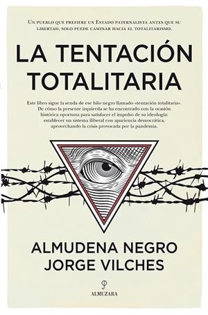 LA TENTACIÓN TOTALITARIA | 9788418578298 | ALMUDENA NEGRO/JORGE VILCHES