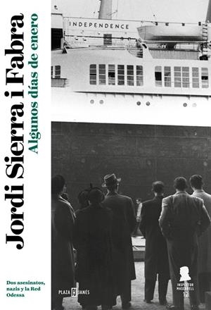 ALGUNOS DÍAS DE ENERO. DOS ASESINATOS, NAZIS Y LA RED ODESSA | 9788401025389 | SIERRA I FABRA, JORDI