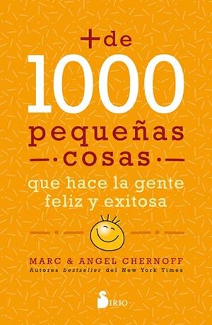 MÁS DE MIL PEQUEÑAS COSAS QUE HACE LA GENTE FELIZ Y EXITOSA | 9788418531064 | CHERNOFF, MARC/CHERNOFF, ANGEL