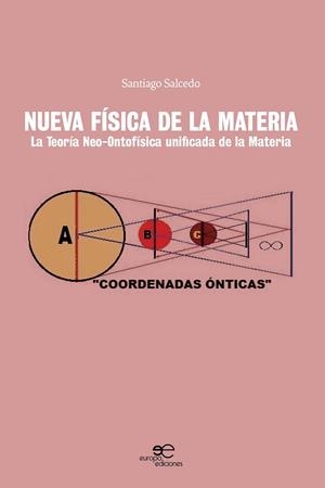 NUEVA FÍSICA DE LA MATERIA. LA TEORÍA NEO-ONTOFÍSICA UNIFICADA DE LA MATERIA | 9791220104258 | SALCEDO, SANTIAGO