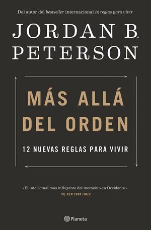 MÁS ALLÁ DEL ORDEN. 12 NUEVAS REGLAS PARA VIVIR | 9788408239048 | PETERSON, JORDAN B.