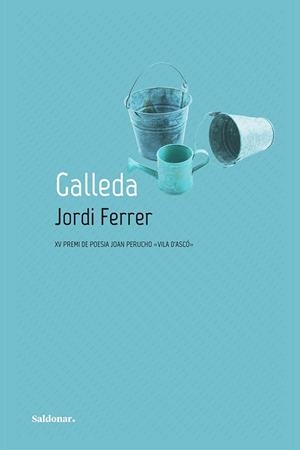 GALLEDA. 15 PREMI DE POESIA JOAN PERUCHO VILA D´ASCO | 9788417611569 | FERRER, JORDI
