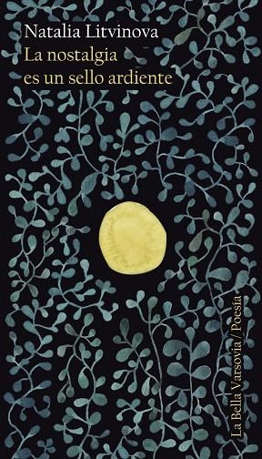 LA NOSTALGIA ES UN SELLO ARDIENTE | 9788412090420 | LITVINOVA,NATALIA