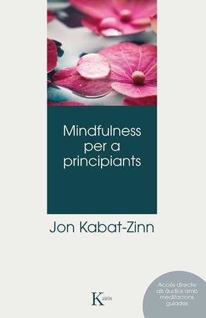 MINDFULNESS PER A PRINCIPIANTS | 9788499888996 | KABAT-ZINN, JON