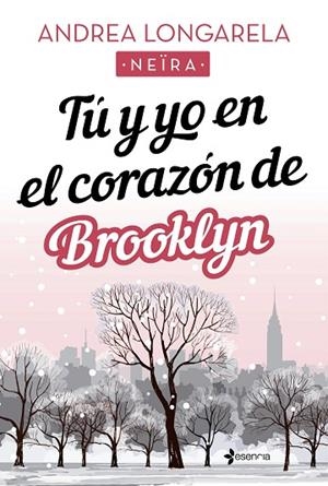 TÚ Y YO EN EL CORAZÓN DE BROOKLYN | 9788408238188 | LONGARELA, ANDREA