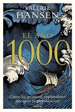 EL AÑO 1000. COMO LOS PRIMEROS EXPLORADORES INICIARON LA GLOBALIZACION | 9788449337932 | HANSEN, VALERIE