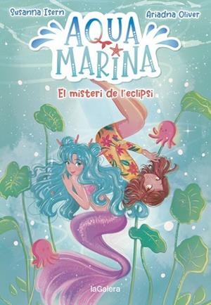 EL MISTERI DE L'ECLIPSI. AQUA MARINA 2 | 9788424669416 | ISERN, SUSANNA