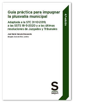 GUÍA PRACTICA PARA IMPUGNAR LA PLUSVALÍA MUNICIPAL | 9788418247842 | SALCEDO BENAVENTE,JOSE MARIA