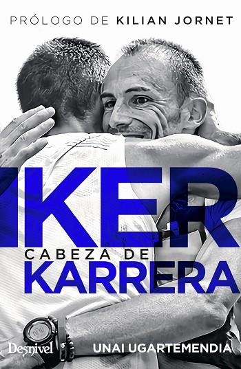 IKER KARRERA. CABEZA DE KARRERA | 9788498295498 | UGARTEMENDIA, UNAI