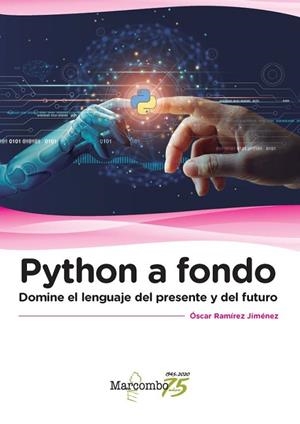 PYTHON A FONDO. DOMINE EL LENGUAJE DEL PRESENTE Y DEL FUTURO | 9788426732279 | RAMÍREZ JÍMENEZ, OSCAR