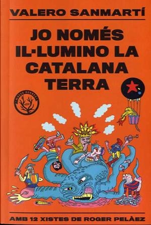 JO NOMÉS IL.LUMINO LA CATALANA TERRA. AMB 12 XISTES DE ROGER PELAEZ | 9788412316506 | SANMARTI, VALERO
