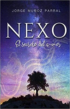 NEXO EL SECRETO DEL AMOR | 9788412317701 | MUÑOZ PARRAL JORGE