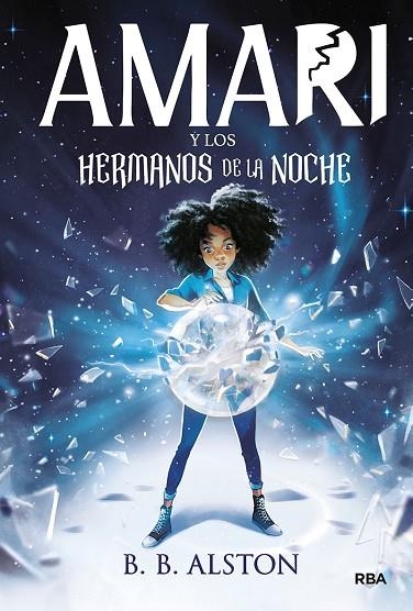 AMARI Y LOS HERMANOS DE LA NOCHE 1 | 9788427219380 | ALSTON B.B.