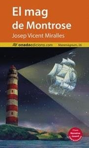 EL MAG DE MONTROSE (I PREMI NARRATIVA JUVENIL CIUTAT DE BENICARLO) | 9788418634338 | MIRALLES PILES, JOSEP VICENT