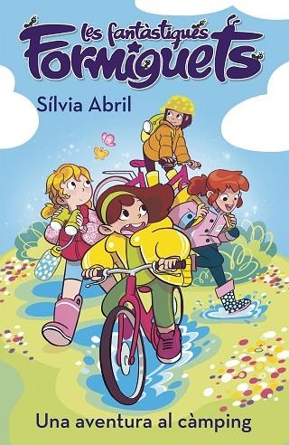 UNA AVENTURA AL CÀMPING. LES FANTÀSTIQUES FORMIGUETS 4 | 9788448856311 | ABRIL, SÍLVIA