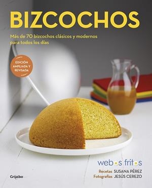 BIZCOCHOS. MÁS DE 70 BIZCOCHOS CLÁSICOS Y MODERNOS PARA TODOS LOS DÍAS | 9788418007590 | PÉREZ, SUSANA/CEREZO, JESÚS