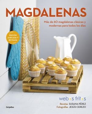 MAGDALENAS. MÁS DE 60 MAGDALENAS CLÁSICAS Y MODERNAS PARA TODOS LOS DÍAS | 9788418007576 | PÉREZ, SUSANA/CEREZO, JESÚS