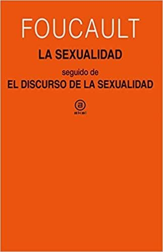 LA SEXUALIDAD SEGUIDO DE EL DISCURSO DE LA SEXUALIDAD | 9788446050353 | FOUCAULT, MICHEL