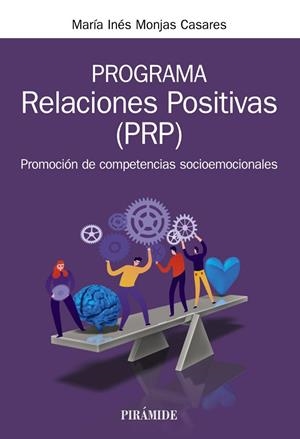 PROGRAMA RELACIONES POSITIVAS (PRP) PROMOCIÓN DE COMPETENCIAS SOCIOEMOCIONALES | 9788436844108 | MONJAS CASARES, MARÍA INÉS