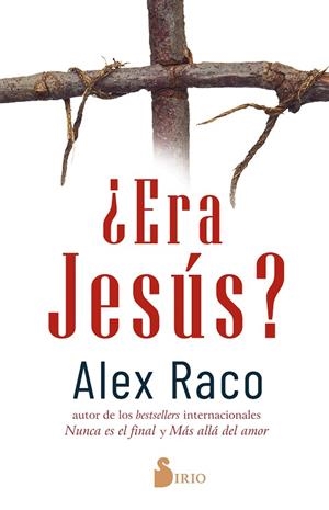 ¿ERA JESÚS? ¿Y SI JESUS HUBIERA VUELTO? | 9788418531101 | RACO, ALEX