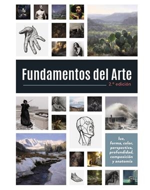 FUNDAMENTOS DEL ARTE. LUZ, FORMA, COLOR, PERSPECTIVA, PROFUNDIDAD, COMPOSICIÓN Y ANATOMÍA | 9788441543263 | 3DTOTAL PUBLISHING