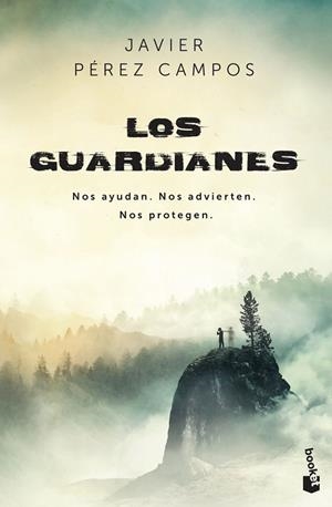LOS GUARDIANES NOS AYUDAN. NOS ADVIERTEN. NOS PROTEGEN. | 9788408241263 | PÉREZ CAMPOS, JAVIER