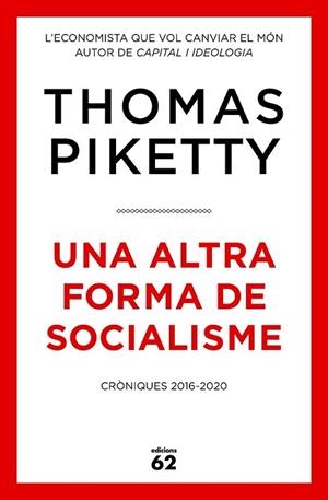 UNA ALTRA FORMA DE SOCIALISME | 9788429779431 | PIKETTY, THOMAS