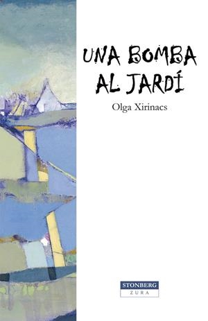 UNA BOMBA AL JARDI | 9788412341355 | OLGA XIRINACS I DÍAZ