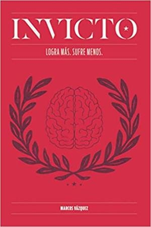 INVICTO. ENTRENAMIENTO MENTAL PARA LOGRAR MAS Y SUFRIR MENOS | 9788409202584 | VÁZQUEZ GARCÍA, MARCOS