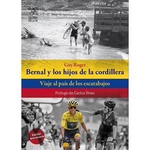 BERNAL Y LOS HIJOS DE LA CORDILLERA. VIAJE AL PAÍS DE LOS ESCARABAJOS | 9788494927836 | ROGER, GUY