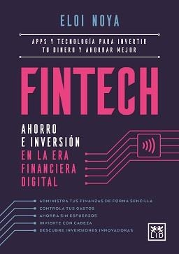 FINTECH. AHORRO E INVERSIÓN EN LA ERA FINANCIERA DIGITAL | 9788418709494 | NOYA, ELOI