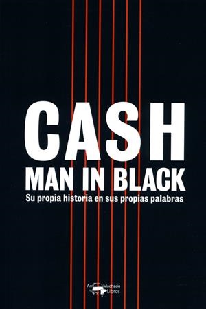 CASH. MAN IN BLACK. SU PROPIA HISTORIA CONTADA EN SUS PROPIAS PALABRAS | 9788477743460 | CASH, JOHNNY