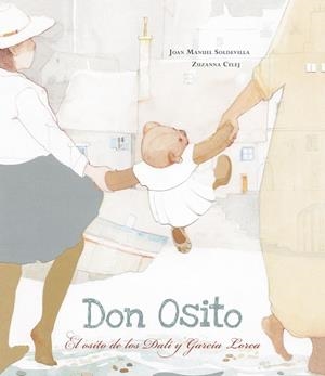 DON OSITO. EL OSITO DE LOS DALÍ Y GARCÍA LORCA | 9788426147059 | SOLDEVILLA, JOAN MANUEL