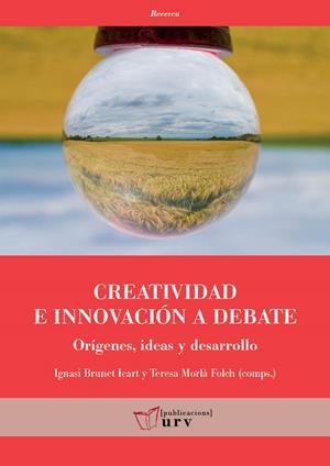 CREATIVIDAD E INNOVACIÓN A DEBATE | 9788484249191 | BRUNET,IGNASI