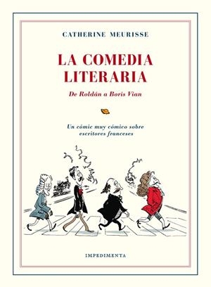 LA COMEDIA LITERARIA. DE ROLDÁN A BORIS VIAN | 9788416542383 | MEURISSE, CATHERINE