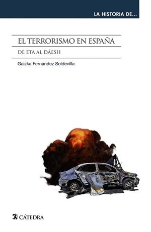 EL TERRORISMO EN ESPAÑA. DE ETA AL DAESH | 9788437642611 | FERNÁNDEZ SOLDEVILLA, GAIZKA